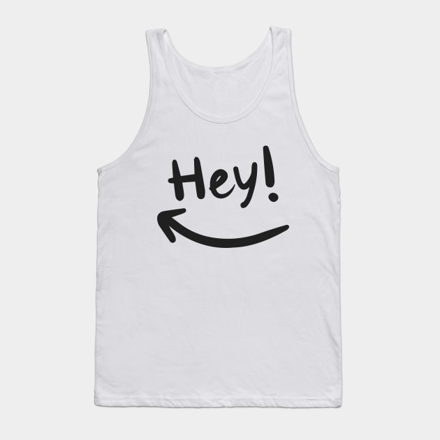 Hey smiling Tank Top by Sal71